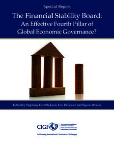 Special Report  The Financial Stability Board: An Effective Fourth Pillar of Global Economic Governance?