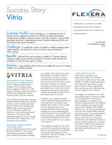 Success Story: Vitria “InstallAnywhere is a world class set of installer tools that gave us exactly what we needed to  Customer Profile: Vitria Technology, Inc. is a leading provider of