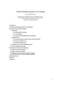 Workflow Schdeduling Algorithms for Grid Computing Jia Yu and Rajkumar Buyya Grid Computing and Distributed Systems (GRIDS) Laboratory Department of Computer Science and Software Engineering The University of Melbourne, 