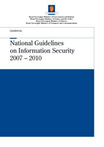 Royal Norwegian Ministr y of Government and Reform Royal Norwegian Ministr y of Justice and the Police Royal Norwegian Ministr y of Defence Royal Norwegian Ministr y of Transport and Communications  Guidelines