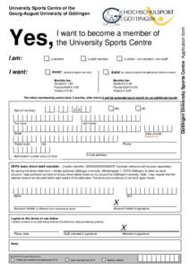 Yes, I am: I want to become a member of the University Sports Centre