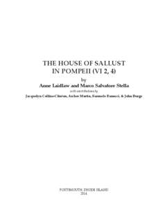 THE HOUSE OF SALLUST IN POMPEII (VI 2, 4) by Anne Laidlaw and Marco Salvatore Stella with contributions by