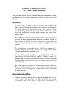 Guidelines on Industry Best Practices for External Lighting Installations The guidelines below suggest some best practices on external lighting installations that Government departments and the private sector should obse