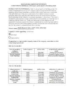 DISCLOSURE FORM FOR WITNESSES CONCERNING FEDERAL CONTRACT AND GRANT INFORMATION INSTRUCTION TO WITNESSES: Rule 11, clause 2(g)(5), of the Rules of the U.S. House of Representatives for the 113th Congress requires nongove