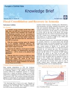 Fiscal Consolidation and Recovery in Armenia Souleymane Coulibaly Key Messages1  Armenia’s strong economic growth from 2001– 2008, when real GDP grew 12.6 percent per year on average, boosted living standards and 