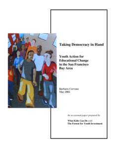 Taking Democracy in Hand Youth Action for Educational Change in the San Francisco Bay Area
