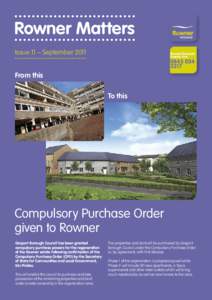 Rowner Matters Issue 11 – September 2011 Rowner Renewal Enquiry Line: