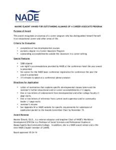   	
  	
  MAXINE ELMONT AWARD FOR OUTSTANDING ALUMNUS OF A CAREER ASSOCIATE PROGRAM	
   Purpose of Award This award recognizes an alumnus of a career program who has distinguished himself/herself in an educational ca
