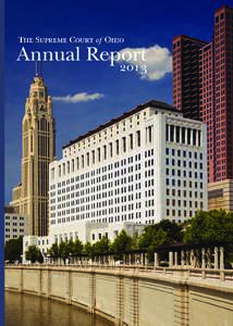 Annual Report  2013 The Supreme Court of Ohio