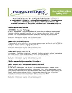 Course Descriptions Spring 2015 Undergraduate Classics—1  Undergraduate Comparative Literature—1  Undergraduate Folklore—2  Undergraduate Linguistics—3  Undergraduate Literature—4  Undergraduate 