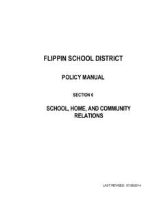 FLIPPIN SCHOOL DISTRICT POLICY MANUAL SECTION 6 SCHOOL, HOME, AND COMMUNITY RELATIONS