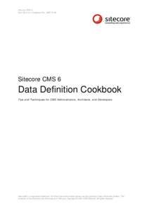 Sitecore CMS 6 Data Definition Cookbook Rev: Sitecore CMS 6  Data Definition Cookbook