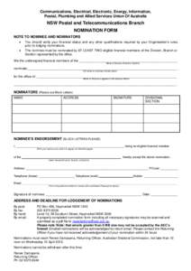 Communications, Electrical, Electronic, Energy, Information, Postal, Plumbing and Allied Services Union Of Australia NSW Postal and Telecommunications Branch NOMINATION FORM NOTE TO NOMINEE AND NOMINATORS