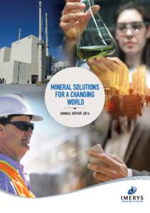 MINERAL SOLUTIONS FOR A CHANGING WORLD ANNUAL REPORT 2014  IMERYS