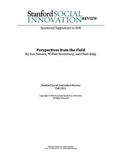 Sponsored Supplement to SSIR  Perspectives from the Field By Lisa Suennen, William Rosenzweig, and Chaim Indig  Stanford Social Innovation Review