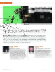 ©iStockphoto.com/alexandercreative  E-DISCOVERY BULLETIN Continuous Active Learning for TAR The vast array of technology-assisted review (TAR) tools available in the marketplace, along