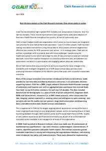 Clalit Research Institute April 2014 Real-life data analysis at the Clalit Research Institute: Data-driven policy in action  Israel has benchmarked high in global NCD mortality and complications measures. Over the