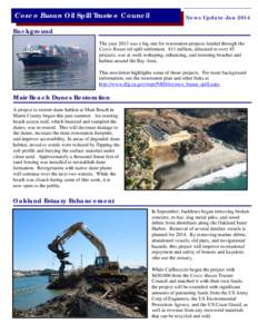 Cosco Busan Oil Spill Trustee Council  News Update Jan 2014 Background The year 2013 was a big one for restoration projects funded through the