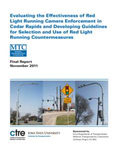 Evaluating the Effectiveness of Red Light Running Camera Enforcement in Cedar Rapids and Developing Guidelines for Selection and Use of Red Light Running Countermeasures