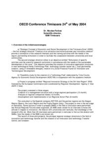 OECD Conference Timisoara 24th of May 2004 Dr. Nicolae Farbas Scientific director, ISIM Timisoara  1. Overview of the initiatives/strategies