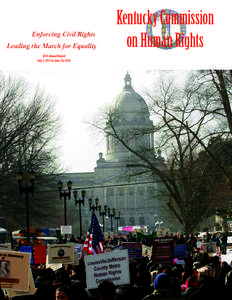 Enforcing Civil Rights Leading the March for Equality 2014 Annual Report July 1, 2013 to June 30, 2014  Kentucky Commission