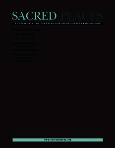 SACRED PLACES T H E M A G A Z I N E O F PA RT N E R S F O R S A C R E D P L A C E S • W I N T E R[removed]Revolutionizing Seminary Education