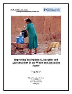 Improving Transparency, Integrity and Accountability in the Water and Sanitation Sector DRAFT María González de Asís