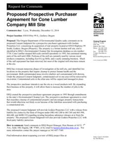Request for Comments  Proposed Prospective Purchaser Agreement for Cone Lumber Company Mill Site Comments due: 5 p.m., Wednesday, December 31, 2014
