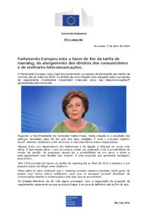 COMISSÃO EUROPEIA  DECLARAÇÃO Bruxelas, 3 de abril de[removed]Parlamento Europeu vota a favor do fim da tarifa de