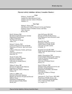 Membership Lists  Physical Activity Guidelines Advisory Committee Members Chair William L. Haskell, PhD Stanford Prevention Research Center