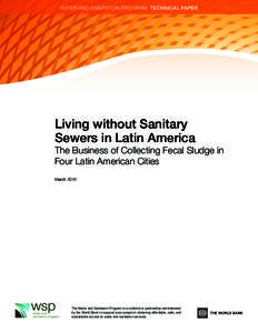 water and sanitation program: technical paper  Living without Sanitary Sewers in Latin America  The Business of Collecting Fecal Sludge in