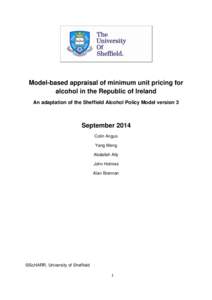 Model-based appraisal of minimum unit pricing for alcohol in the Republic of Ireland An adaptation of the Sheffield Alcohol Policy Model version 3 September 2014 Colin Angus