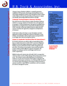 Case Study: ALSC Volunteer Management  R.B. Zack & Associates, Inc. Assistance League of Southern California, a nonprofit organization established in 1919, provides a broad range of essential human services and economic 