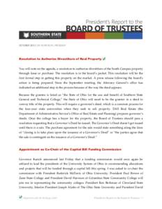 OCTOBER 2013 | DR. KEVIN BOYS, PRESIDENT  Resolution to Authorize Divestiture of Real Property You will note on the agenda, a resolution to authorize divestiture of the South Campus property through lease or purchase. Th