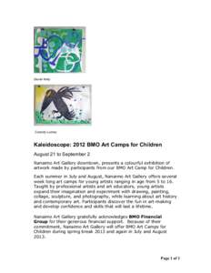 Daniel Kelly  Cassidy Luzney Kaleidoscope: 2012 BMO Art Camps for Children August 21 to September 2