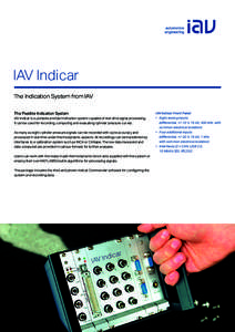 IAV Indicar The Indication System from IAV The Flexible Indication System IAV Indicar is a portable and fast indication system capable of real-time signal processing. It can be used for recording, computing and evaluatin