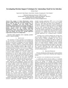 Investigating Decision Support Techniques for Automating Cloud Service Selection Miranda Zhang1, 2 Supervised by: Rajiv Ranjan1, Armin Haller1, Dimitrios Georgakopoulos1, Peter Strazdins2 1 Information Engineering Labora