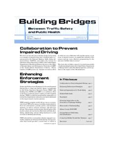 Collaboration to Prevent Impaired Driving We close our second year of Building Bridges by focusing on a number of projects that were cofunded and/or cosponsored by the National Highway Traffic Safety Administration (NHTS