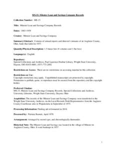 MS-15, Minster Loan and Savings Company Records Collection Number: MS-15 Title: Minster Loan and Savings Company Records Dates: [removed]Creator: Minster Loan and Savings Company Summary/Abstract: Consists of annual rep