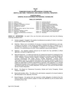 RULES OF TENNESSEE BOARD FOR PROFESSIONAL COUNSELORS, MARITAL AND FAMILY THERAPISTS, AND CLINICAL PASTORAL THERAPISTS CHAPTER[removed]GENERAL RULES GOVERNING PROFESSIONAL COUNSELORS