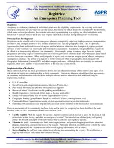 U.S. Department of Health and Human Services Office of the Assistant Secretary for Preparedness and Response Registries: An Emergency Planning Tool Registries