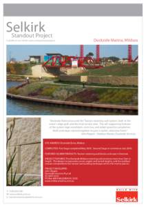 Selkirk Standout Project A profile of our clients’ most accomplished projects Dockside Marina, Mildura