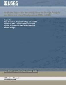 Hurricane Impact and Recovery Shoreline Change Analysis and Historical Island Configuration: 1700s to 2005 Chapter A of Sand Resources, Regional Geology, and Coastal Processes of the Chandeleur Islands Coastal