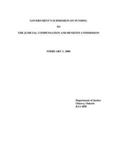 GOVERNMENT’S SUBMISSION ON FUNDING TO THE JUDICIAL COMPENSATION AND BENEFITS COMMISSION FEBRUARY 3, 2000