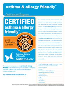 asthma & allergy friendly  ™ Certification Program The concerned consumer is rarely provided with