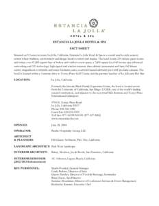 ESTANCIA LA JOLLA HOTEL & SPA FACT SHEET Situated on 9.5 acres in sunny La Jolla, California, Estancia La Jolla Hotel & Spa is a coastal rancho-style sensory retreat where tradition, environment and design blend to renew