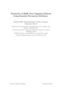Evaluation of HDR Tone Mapping Methods Using Essential Perceptual Attributes ˇ ık a Michael Wimmer b Laszlo Neumann c Martin Cad´ Alessandro Artusi d a Department
