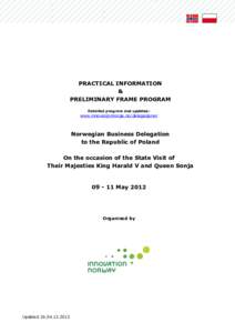 PRACTICAL INFORMATION & PRELIMINARY FRAME PROGRAM Detailed program and updates:  www.innovasjonnorge.no/delegasjoner