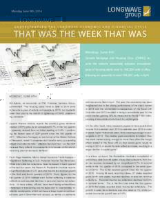 Monday June 9th, 2014  UNDERSTANDING THE LONGWAVE ECONOMIC AND FINANCIAL CYCLE THAT WAS THE WEEK THAT WAS Monday, June 9th
