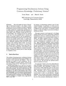 Programming Simultaneous Actions Using Common Knowledge: Preliminary Version Yoram Moses and Mark R. Tuttle MIT Laboratory for Computer Science Cambridge, MassachusettsAbstract: